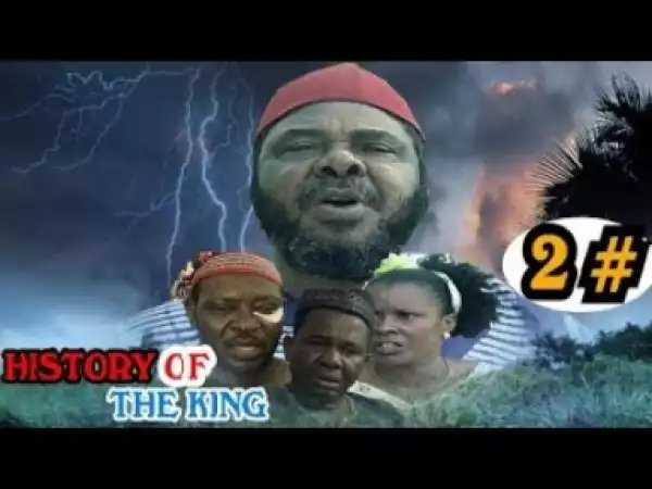 Video: History Of The King [Season 2] - Latest Nigerian Nollywoood Movies 2018